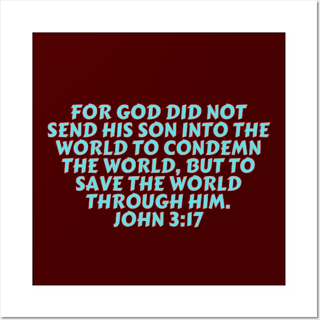 Bible Verse John 3:17 Wall Art by Prayingwarrior